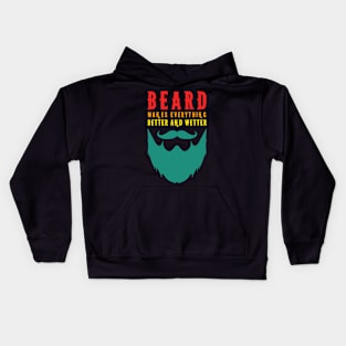 Beard Makes Everything Better And Wetter Kids Hoodie